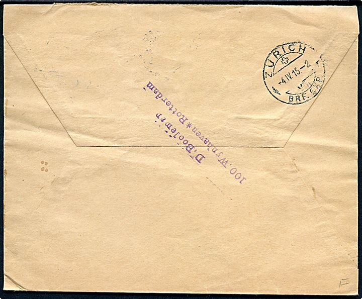 12½ c. på brev fra Bruxelles i tysk besat Belgien stemplet Rotterdam d. 2.4.1915 via England til Zürich, Schweiz. Uden tegn på censur. Interessant eksempel på de kringlede postveje under 1. verdenskrig.