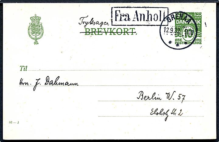 10 øre helsagsbrevkort (fabr. 86-J) sendt som tryksag annulleret Grenaa d. 12.9.1932 og sidestemplet Fra Anholt til Berlin, Tyskland.