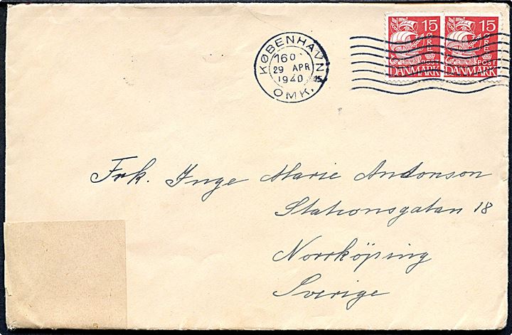 15 øre Karavel (2) på brev fra København d. 29.4.1940 til Nörrköping, Sverige. Åbnet af tysk censur i Berlin eller Hamburg.