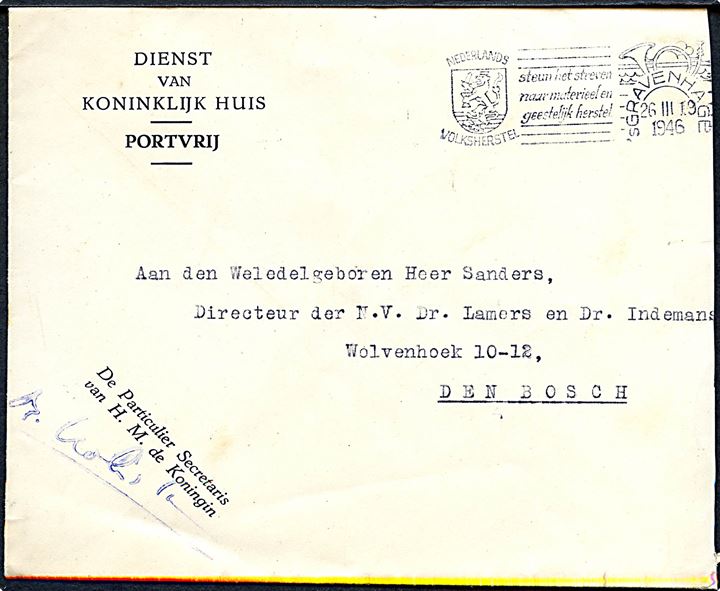Ufrankeret fortrykt tjenestekuvert fra det Kongelige Hof stemplet 's Gravenhage d. 26.3.1946 til Den Bosch.