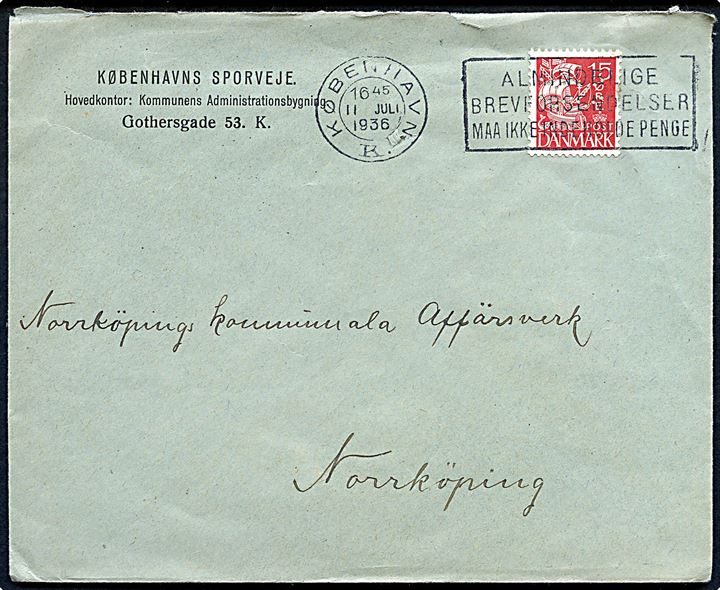 15 øre Karavel med perfin (Københavns Kommune) på kuvert fra Københavns Sporveje stemplet København d. 11.7.1936 til Norrköping, Sverige.