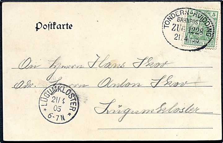 5 pfg. Germania på brevkort fra Tønder annulleret med bureaustempel Tondern - Hvidding Bahnpost Zug 1228 d. 21.4.1905 til Lügumkloster.