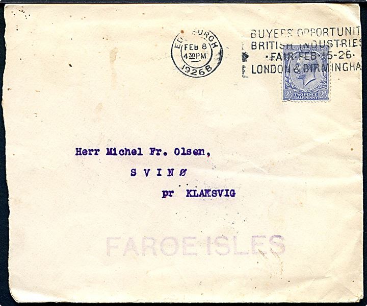 2½d George V på brev fra Edinburgh d. 8.2.1926 via Thorshavn d. 12.2.1926 og Klaksvig d. 11.2.1926 til Svinø. Violet stempel FAROE ISLES.