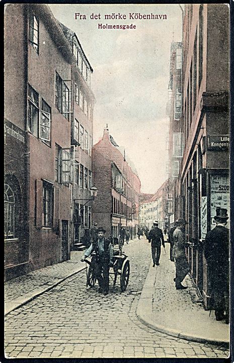 Købh., Holmensgade ved Lille Kongensgade. “Fra det mörke København”. F.M. u/no.