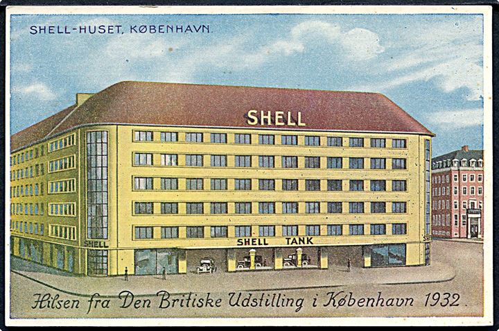 Købh., Vester Farimagsgade “Shellhuset”. Hilsen fra den britiske udstilling 1932. Reklamekort u/no.