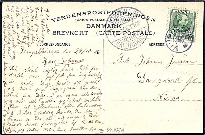 5 øre Chr. IX på brevkort (Søminestationen, Bramsnæsvig ved Holbæk) annulleret med stjernestempel VIPPERØD og sidestemplet med bureaustempel Kjøbenhavn - Kallundborg T.168 d. 29.10.1906 til Nivaa.