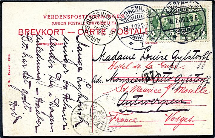 5 øre Chr. IX i parstykke på brevkort stemplet Kjøbenhavn I d. 18.7.1906 til Antwerpen, Belgien - eftersendt til St. Maurice, Frankrig.