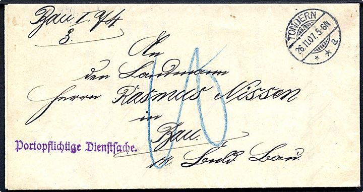 Ufrankeret portopligtig tjenestebrev fra Tondern **a d. 26.11.1907 til Bov. Udtakseret i 10 pfg. Porto. På bagsiden ank.stemplet Bülderup-Bau d. 27.11.1907.