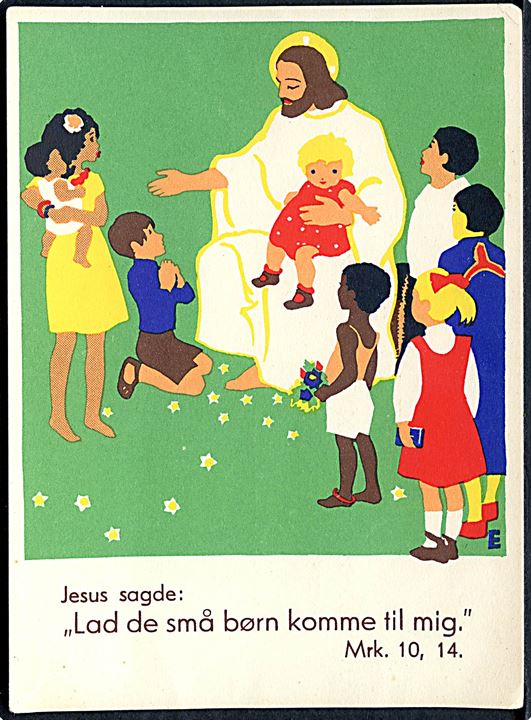 Elline Eyermann Asisoff: Jesus sagde: Lad de små børn komme til mig. Mrk. 10, 14. O. Lohses Forlag Eftf u/no. 