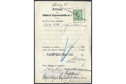 5 øre Chr. X annulleret med liniestempel Thisted d. 22.5.1920 på Attest for Indkøb af Frigørelsesmidler m.v. 