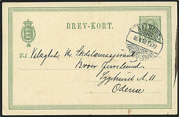 5 øre Fr. VIII helsagsbrevkort annulleret med bureaustempel Aalborg - Frederikshavn T.970 d. 16.4.1910 til Odense.