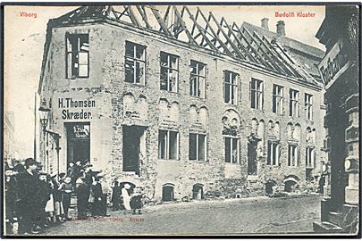 Viborg. Budolfi Kloster. Nedrivningen i 1906. H. Thomsen - Skræder. Victor Christensen no. 4582. 