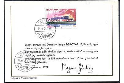 70 øre Nordens Hus med prægetryk FØROYAR og stemplet Sørvagur pr. Tórshavn d. 14.9.1974 på propagandakort fra Fremskridtspartiet underskrevet: Mogens Glistrup.