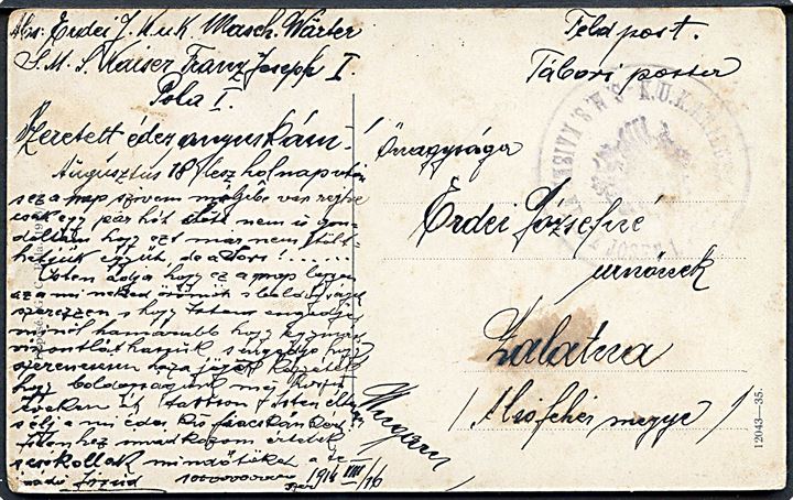 Ufrankeret feltpopstkort fra Pola dateret d. 16.8.1916 til Zalatna, Ungarn. Briefstempel: K.U.K. Kriegsmarine S.M.S. Kaiser Franz Joseph I