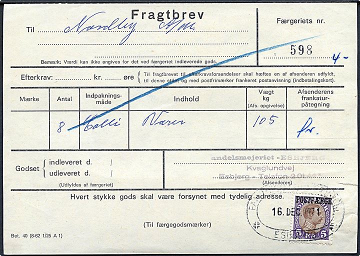 5 kr. Chr. X Postfærge provisorium single på fragtbrev fra Esbjerg d. 16.12.1971 til Nordby, Fanø.