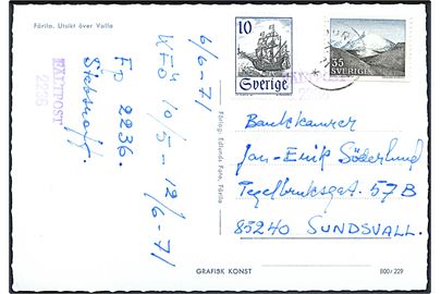 45 øre blandingsfrankeret brevkort (Färila) annulleret med svagt stempel d. 7.6.1971 og sidestemplet Fältpost 2236 til Sundsvall. Meddelelse om feltpostadresse under manøvre i perioden 10/5-12/6 1971.