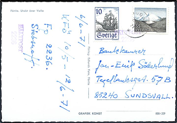 45 øre blandingsfrankeret brevkort (Färila) annulleret med svagt stempel d. 7.6.1971 og sidestemplet Fältpost 2236 til Sundsvall. Meddelelse om feltpostadresse under manøvre i perioden 10/5-12/6 1971.