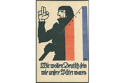 Genforening. Agitationsplakat: “Wir wollen Deutsch sein wie unsere Väter waren”. U/no. 