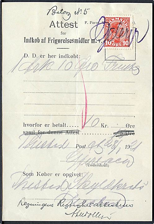 10 øre Chr. X blækannulleret Gebyr på Attest for Indkøb af Frigørelsesmidler m.v. dateret Thisted d. 28.1.1921.