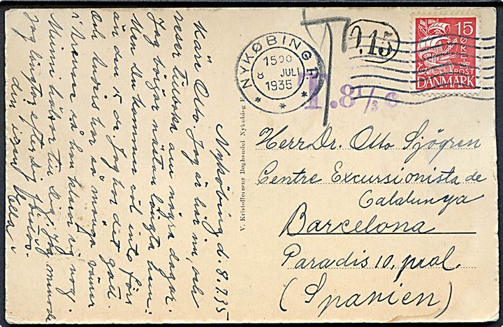 15 øre Karavel på underfrankeret brevkort fra Nykøbing F. d. 8.7.1935 til Barcelona, Spanien. Violet portostempel: T. 8 1/3 c..