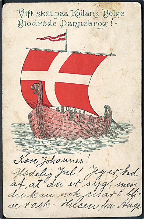 Vift stolt paa Kodans Bølge. Blodrøde Dannebrog!. Med vikingeskib. U/no. 