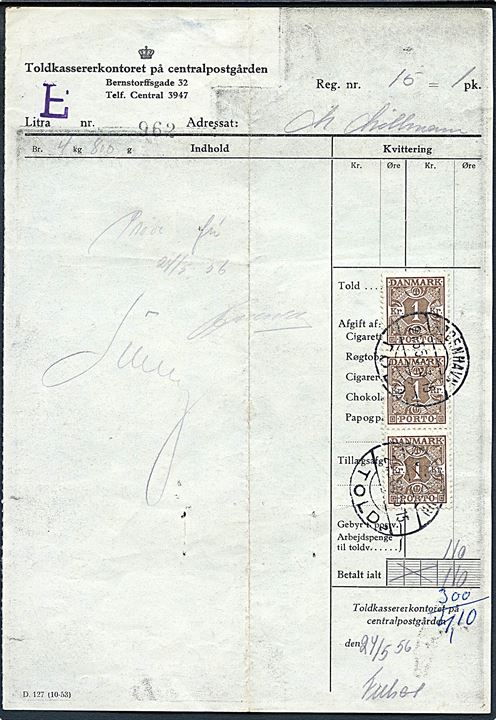 1 kr. Portomærke i 3.stribe annulleret København Told d. 24.5.1956 på kvittering fra Toldkassererkontoret på centralpostgården.