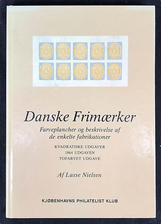 Danske Frimærker - Farveplancher og beskrivelse af de enkelte fabrikationer af Lasse Nielsen. 112 sider. Falmet ryg.