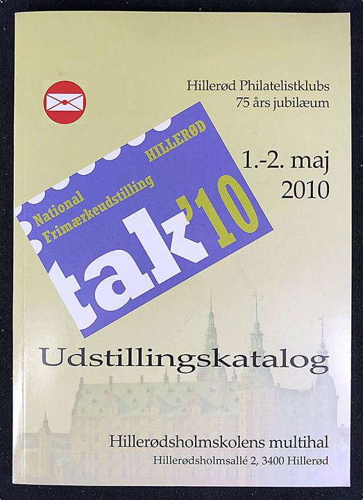 Tak'10 udstillingskatalog fra Hillerød 2010. Bl.a. med artikel om Perfins anvendt i Nordsjælland. 128 sider.
