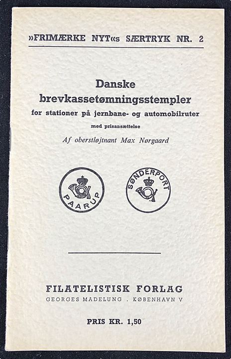 Danske brevkassetømningsstempler fra stationer på jernbane- og automobilruter ved Max Nørgaard. Filatelist Forlag - Frimærke Nyt's Særtryk nr. 2. 18 sider.