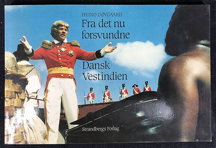 Fra det nu forsvundne Dansk Vestindien af Heino Døygaard. De vestindiske øers historie beskrevet med gamle billeder. 95 sider.