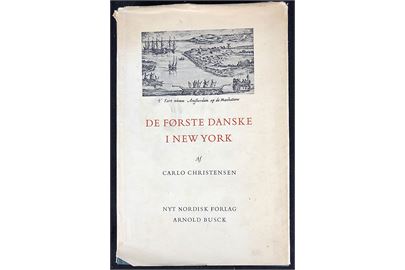 De første danske i New York. af Carlo Christensen. 249 sider illustreret. Tidlig dansk udvandring til Amerika.