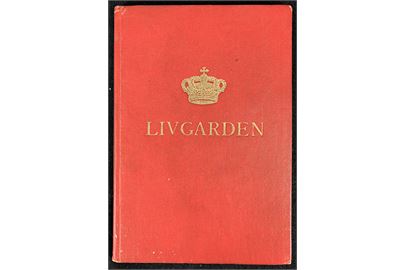 Livgarden. Lille illustreret bog om Livgardens historie fra begyndelsen af 1930'erne. 58 sider.