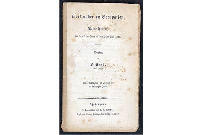 Livet under en Occupation, Aarhus fra den 21de Juni til den 24de Juli 1849, dagbog af L. Hertz. Sjældent skrift fra 3-års krigen udgivet til fordel for betrængte Jyder. 52 sider.