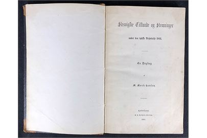 Slesvigske Tilstande og Stemninger under den tydske Besættelse 1864, en dagbog af M. Mørk Hansen 187 sider.