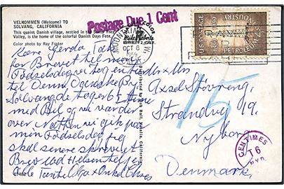 4 c. på underfrankeret brevkort (Velkommen to Solvang, California) annulleret Mountain View d. 6.10.1959 til Nyborg, Danmark. Stemplet Postage Due 1 cent og Centimed T6 NYP, samt udtakseret i 15 øre dansk porto.