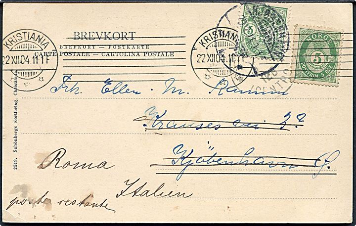 Norsk 5 øre Posthorn på brevkort (Nysæteren) fra Kristiania d. 22.12.1904 til Kjøbenhavn, Danmark - opfrankeret med yderligt placeret 5 øre Våben (defekt) og eftersendt fra Kjøbenhavn d. 29.12.1904 til poste restante i Rom, Italien.