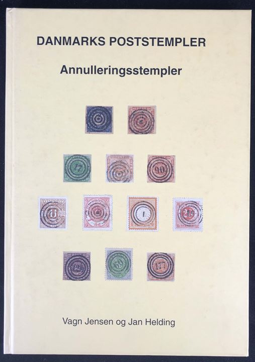 Danmarks Poststempler - Annulleringsstempler ved Vagn Jensen og Jan Helding. 159 sider illustreret katalog og håndbog over stumme og nr.stempler. 