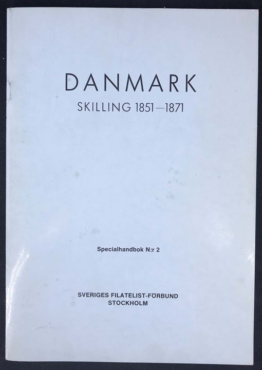 Danmark - Skilling 1851-1871 af Sten Christensen. SFF Specialhåndbog no. 2. 45 sider.