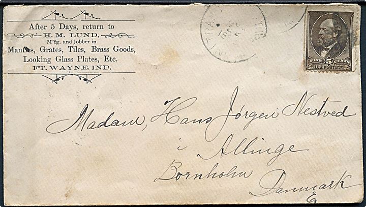 Amerikansk 5 cents på brev fra Ft. Wayne annulleret med svagt stempel via New York d. 24.8.1886 og København til Allinge på Bornholm. Ank.stemplet med lapidar Allinge d. 7.9.1886. Mærke med skrammer.