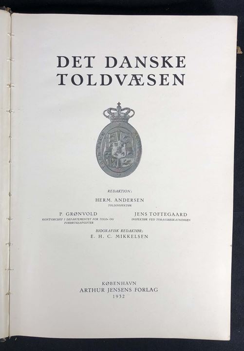 Det danske Toldvæsen ved Herm. Andersen m.fl. Historisk og biografisk værk. Illustreret 496 sider. 