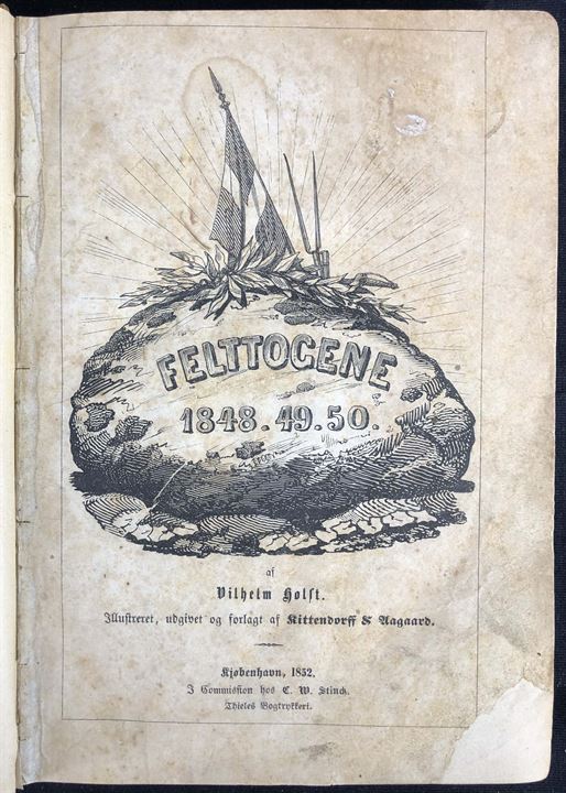 Felttogene 1848. 49. 50 af Vilhelm Holst. 308 sider med mange illustrationer i teksten. Slidt eksemplar.