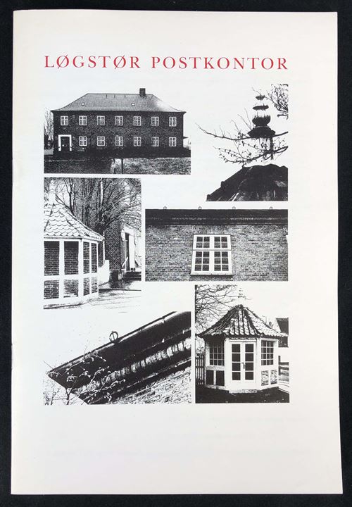 Løgstør Postkontor - Jernbanegade 35  - bevaringsværdige posthuse i Danmark. 24 sider illustreret hæfte.