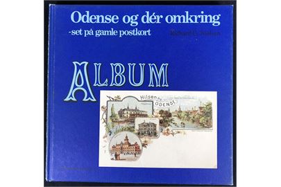 Odense og dér omkring - set på gamle postkort - Album II af Richard G. Nielsen. 156 sider. Notater.