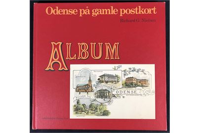 Odense set på gamle postkort - Album I af Richard G. Nielsen. 156 sider. 