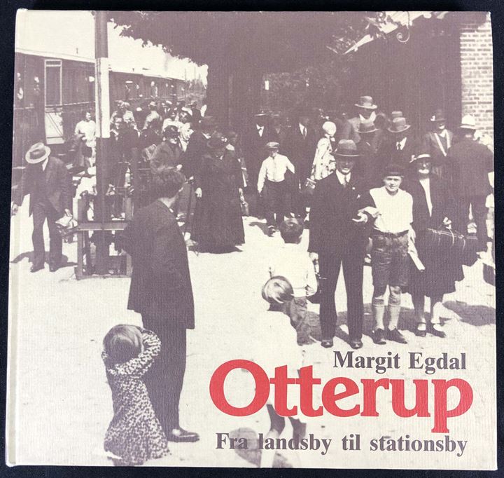 Otterup fra landsby til stationsby af Margit Egdal. Lokalhistorie bl.a. illustreret med gamle postkort. 96 sider.