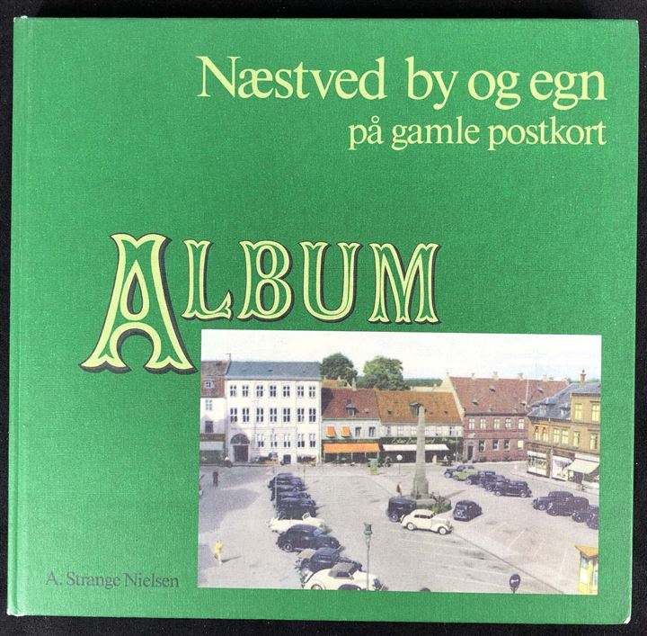Næstved by og egn på gamle postkort af A. Strange Nielsen. Lokalhistorie illustreret med gamle postkort. 168 sider.