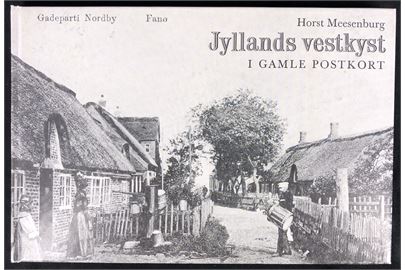 Jyllands vestkyst i gamle postkort af Horst Meesenburg. Illustreret lokalhistorie. 95 sider.