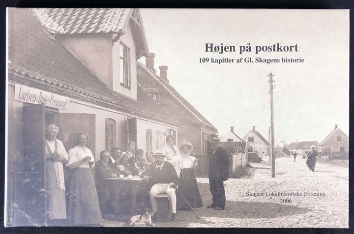 Højen på postkort. 109 kapitler af Gl. Skagens historie af Hans Nielsen. 111 sider.