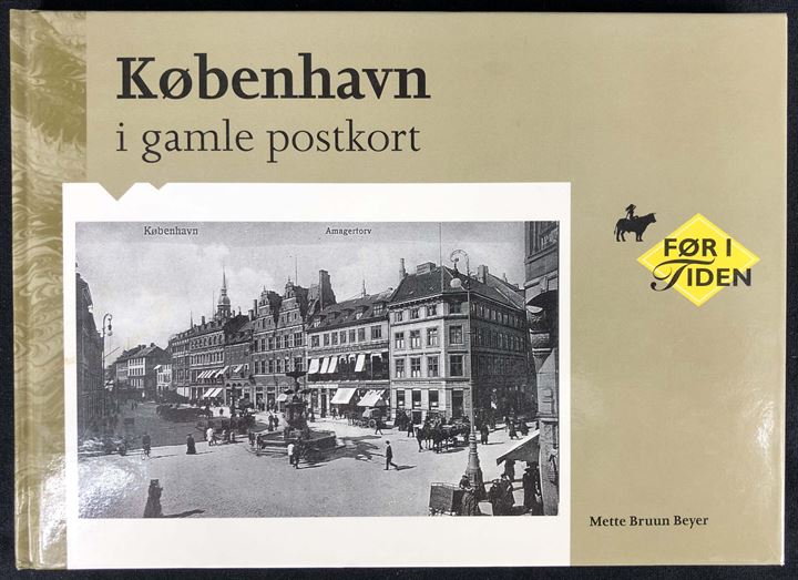 København i gamle postkort af Mette Bruun Beyer. Lokalhistorie illustreret med gamle postkort. 