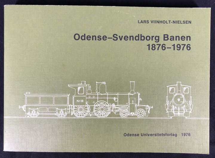 Odense-Svendborg banen 1876-1976 af Lars Viinholt-Nielsen. Illustreret jubilæumsbog 278 sider. 